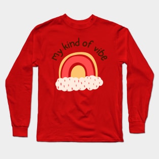 My kind of vibe Long Sleeve T-Shirt